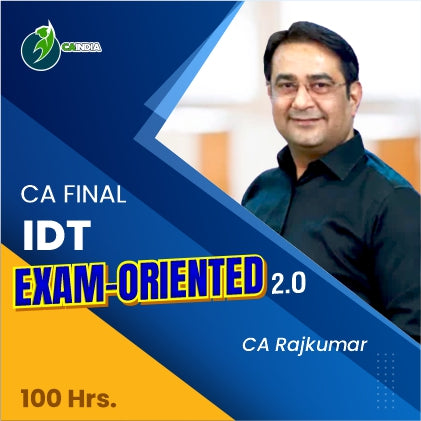 CA Final IDT 100 Hour Batch (Exam Oriented Batch 2.0) by CA Rajkumar