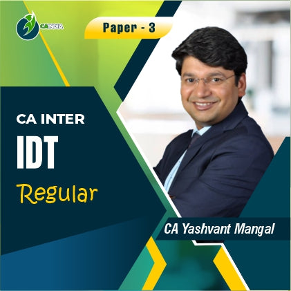 CA Inter IDT Regular Course by CA Yashvant Mangal