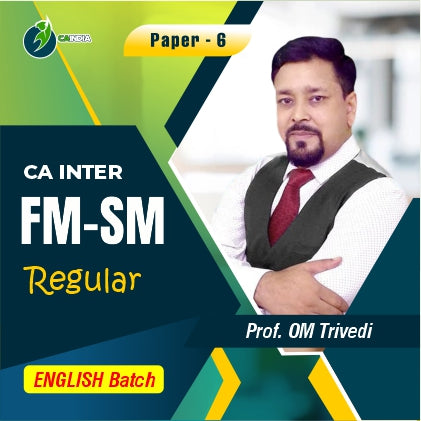 CA Inter FM SM by Om Trivedi Sir