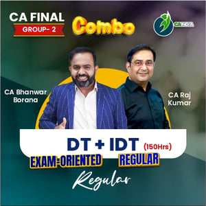 CA Final DT Exam Oriented and IDT Regular 150 Hours Batch By CA Bhanwar Borana and CA Raj Kumar