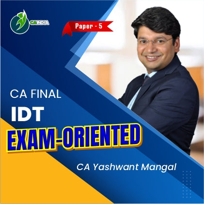 CA Final IDT Exam Oriented Batch by CA Yashvant Mangal