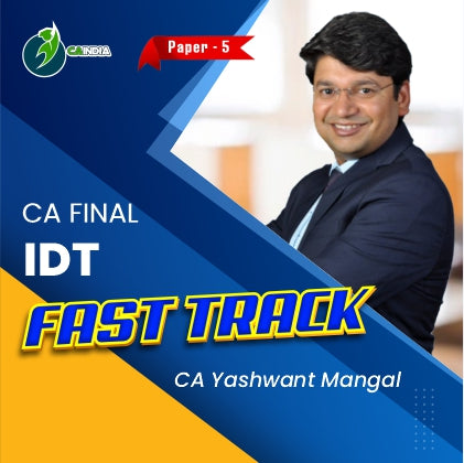 CA Final IDT Fasttrack Batch by CA Yashvant Mangal